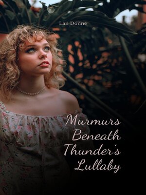 cover image of Murmurs Beneath Thunder's Lullaby